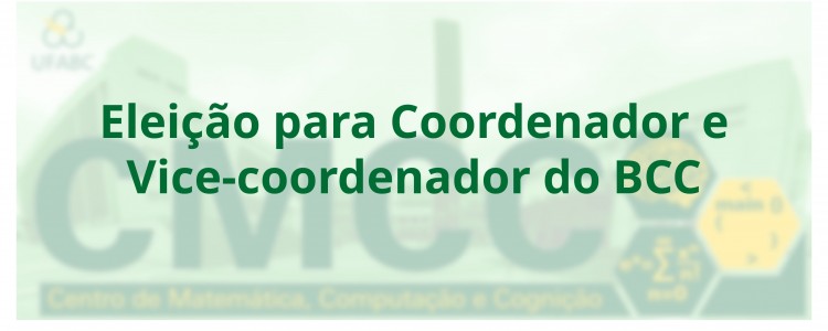 Eleição para Coordenador e Vice-coordenador do BCC - 2024