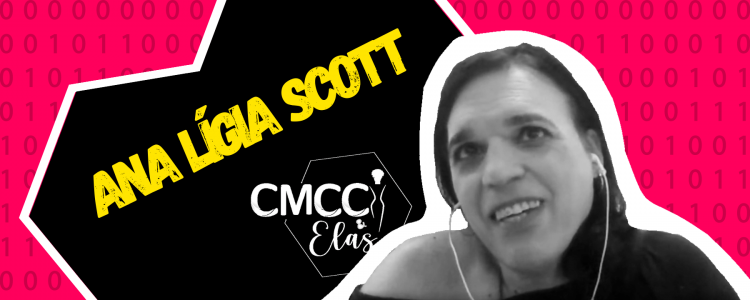 CMCC & Elas - Ana Lígia Scott: mulher trans e cientista multidisciplinar.